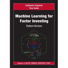 Chapman and Hall/CRC Financial Mathemati Machine Learning for Factor Investing: Python Version, (Paperback)