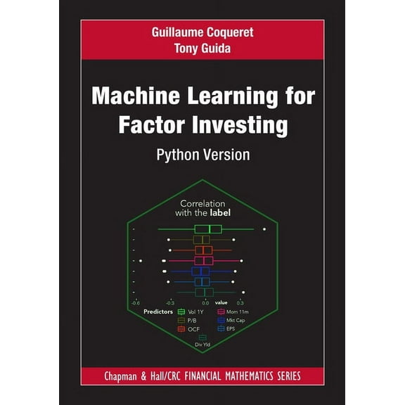 Chapman and Hall/CRC Financial Mathemati Machine Learning for Factor Investing: Python Version, (Paperback)