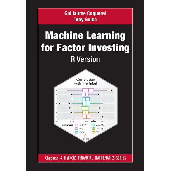 Chapman and Hall/CRC Financial Mathemati Machine Learning for Factor Investing: R Version, (Paperback)
