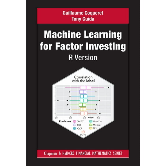 Chapman and Hall/CRC Financial Mathemati Machine Learning for Factor Investing: R Version, (Paperback)