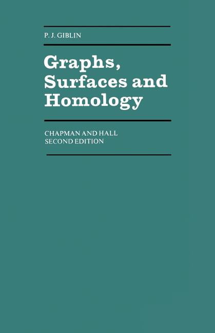 Chapman and Hall Mathematics Graphs, Surfaces and Homology: An Introduction to Algebraic Topology, (Paperback)