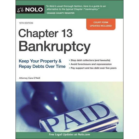 Chapter 13 Bankruptcy: Keep Your Property & Repay Debts Over Time (Paperback)