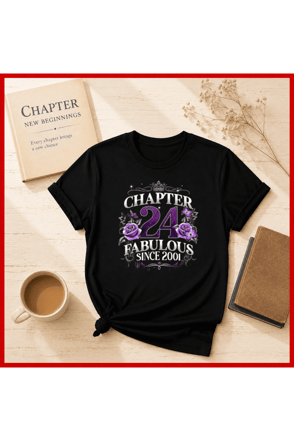Chapter 24 Fabulous Since 2001 Birthday Gift Unisex T-Shirt, S-5XL
