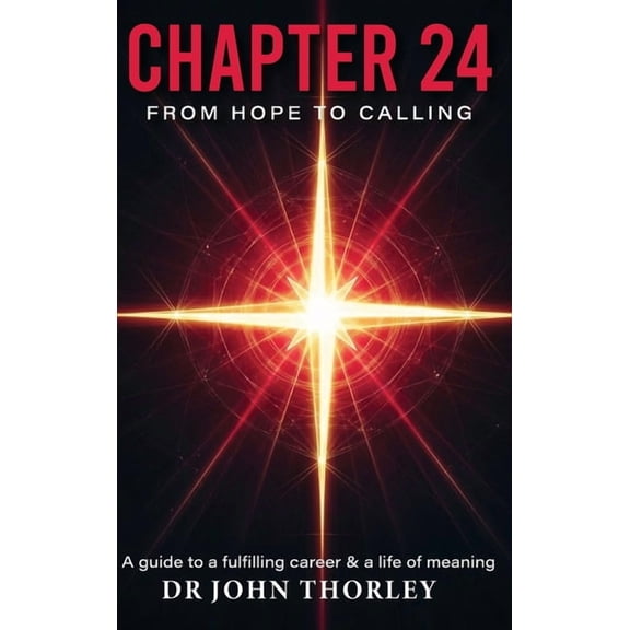 Chapter 24: From Hope To Calling, (Hardcover)
