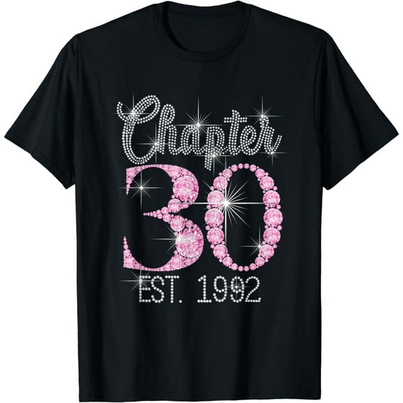 Chapter 30 EST 1992 30Th Birthday Tee Gift For Womens T-Shirt