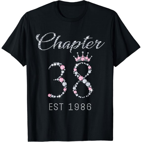 Chapter 38 Est 1986 38Th Birthday Tee Gift Unisex Men Women T-Shirt S-5XL - Best Birthday Gifts