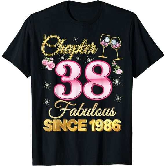 Chapter 38 Fabulous Since 1986 38th Happy Birthday Years Old T-Shirt
