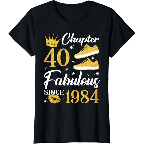 Chapter 40 Fabulous Since 1984 40th Birthday Gifts For Women T-Shirt mens t shirt,black,women,funny,misfits,men,journey
