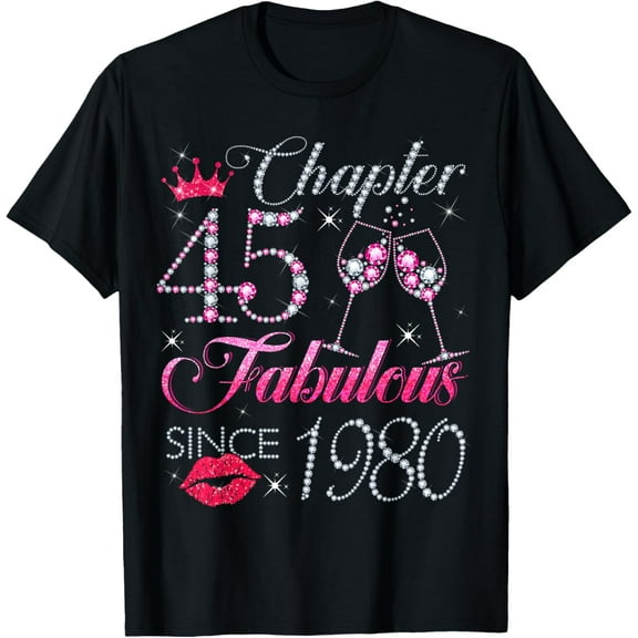 Chapter 45 Fabulous Since 1980 45Th Birthday Gift For Women T-Shirt100% cotton