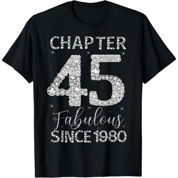 Chapter 45 Fabulous Since 1980 Happy 45Th Birthday Girl Lady T-Shirt