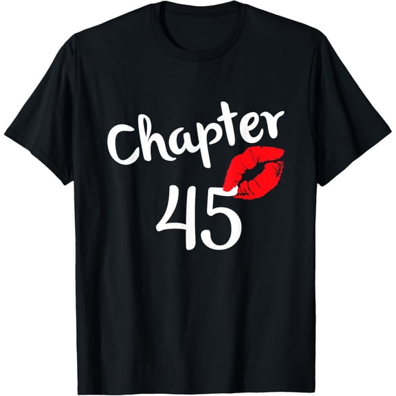 Chapter 45 years 45th Happy Birthday Lips Girls Born In 1976 T-Shirt100% cotton