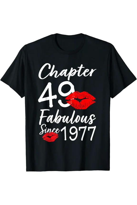 Chapter 49 Fabulous Since 1977 Lips Themed Birthday T-Shirt, Unisex T-Shirt