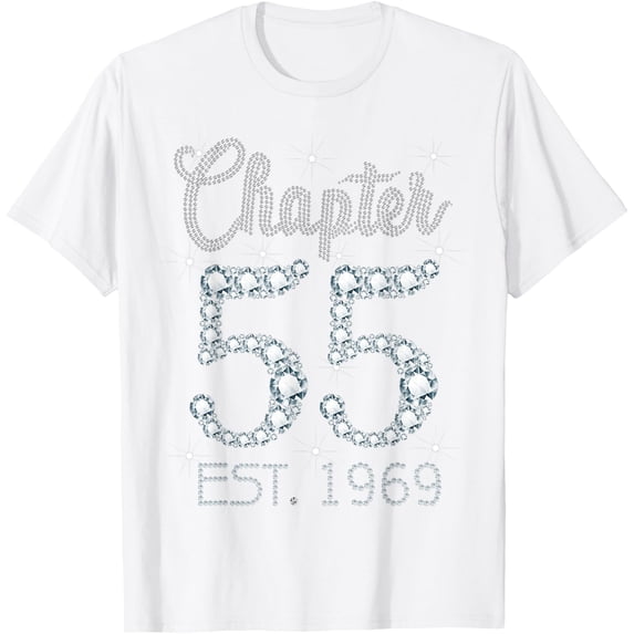 Chapter 55 EST 1969 Happy 55Th Birthday Girl Gift For Her T-ShirtMen and women, White T-shirt, size: Extra large