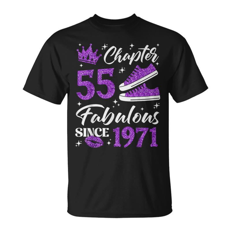 Chapter 55 Fabulous Since 1971 55Th Birthday Lady TShirt - Walmart.com