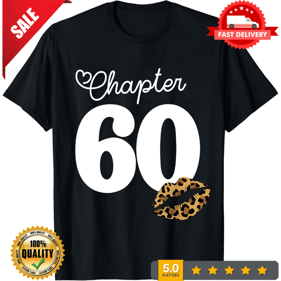 Chapter 60 Leopard Lips 60th Birthday Chapter 60 Years Old T-Shirt, LIMITED EDITION-TH66589