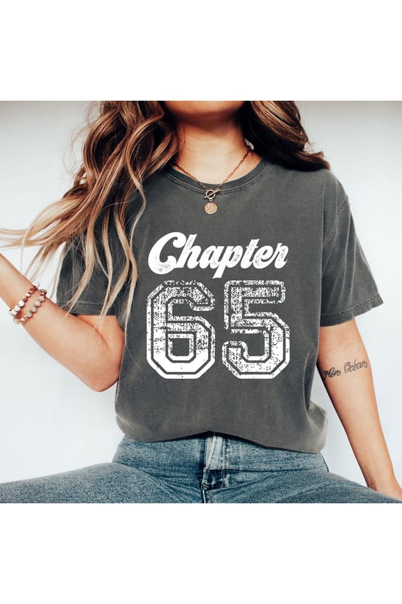 Chapter 65 Birthday T-Shirt: Distressed Sixty Five Retirement Tee Tshirt All Size S-5XL