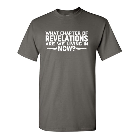Chapter Of Revelations Sarcastic Humor Graphic Tees Gift For Mens Novelty Funny T Shirt