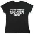 thumbnail image 1 of Chapter Of Revelations Sarcastic Humor Novelty Funny Women's Casual Tees, 1 of 3