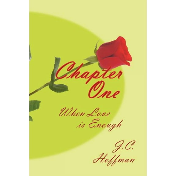 Chapter One : When Love Is Enough
