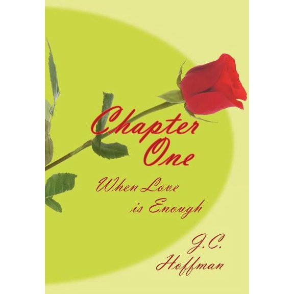 Chapter One: When Love Is Enough, (Hardcover)