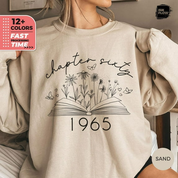 Chapter Sixty Birthday Sweatshirt, 60th Birthday Book Lovers, 1965 Floral Bookish Vintage Sweater, Turning 60, Sixty Milestone Gift SWEATSHIRT All Size S-5XL