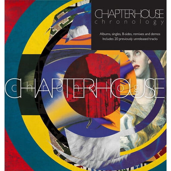Chapterhouse - Chronology Albums, Singles, B-Sides, Remixes & Demos - Music & Performance - CD