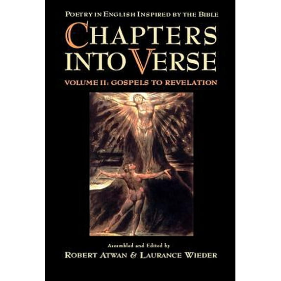 Pre-Owned Chapters Into Verse: Poetry in English Inspired by the Bible: Volume 2: Gospels to Revelation (Hardcover) 0195083059 9780195083057