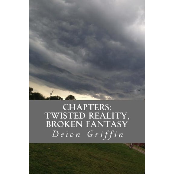 Chapters: Twisted Reality, Broken Fantasy
