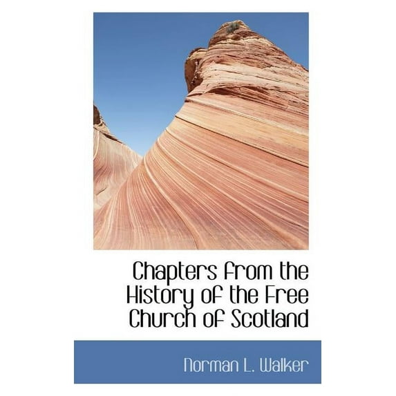Chapters from the History of the Free Church of Scotland (Paperback)