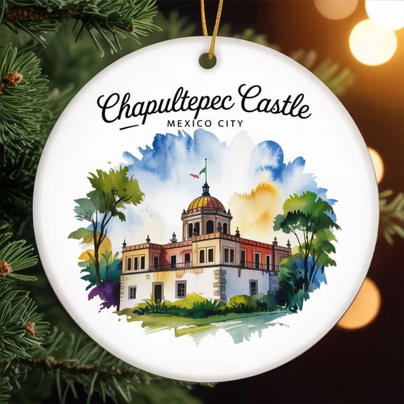 Chapultepec Castle – Mexico City Mexico, Travel Ornament – Ceramic Ornament for Christmas Tree Decoration, Souvenir Gift for Travelers, Couples, Friends, Valentine Gifts 221OR24