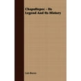 thumbnail image 1 of Chapultepec - Its Legend and Its History (Paperback), 1 of 1