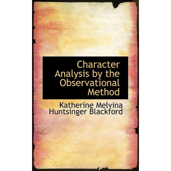 Character Analysis by the Observational Method (Paperback)