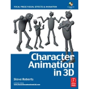 Pre-Owned Character Animation in 3D: Use Traditional Drawing Techniques to Produce Stunning CGI (Paperback) by Steve Roberts