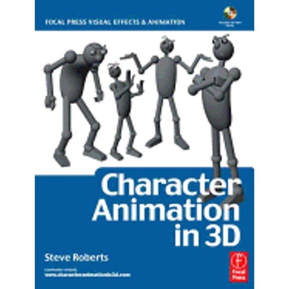 Pre-Owned Character Animation in 3D: Use Traditional Drawing Techniques to Produce Stunning CGI (Paperback) by Steve Roberts