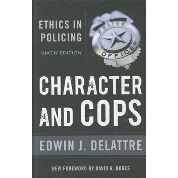 Pre-Owned Character and Cops: Ethics in Policing