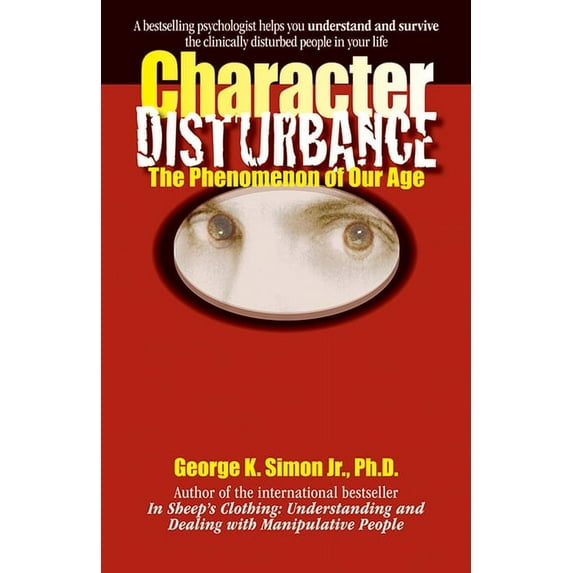Character Disturbance : the phenomenon of our age (Hardcover)