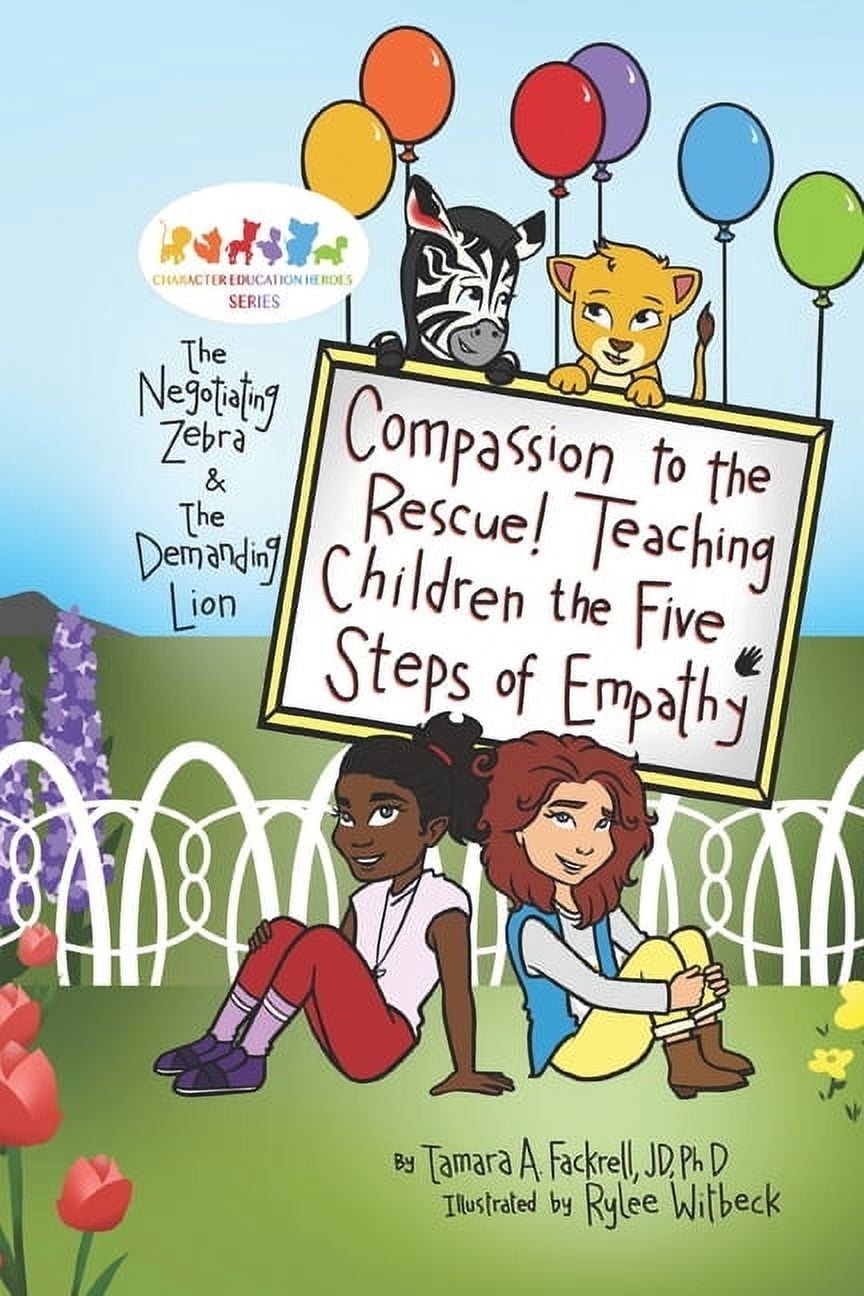 Character Education Heroes Compassion to the Rescue! Teaching Children the Five Steps of Empathy, Book 9, (Paperback)