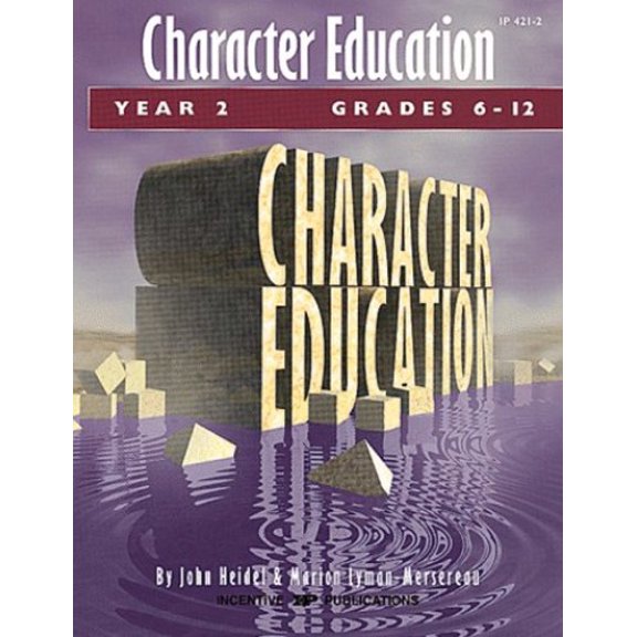 Pre-Owned Character Education: Grades 6-12 Year 2 (Paperback) 0865304300 9780865304307