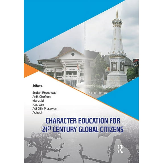Character Education for 21st Century Global Citizens: Proceedings of the 2nd International Conference on Teacher Educati, (Paperback)