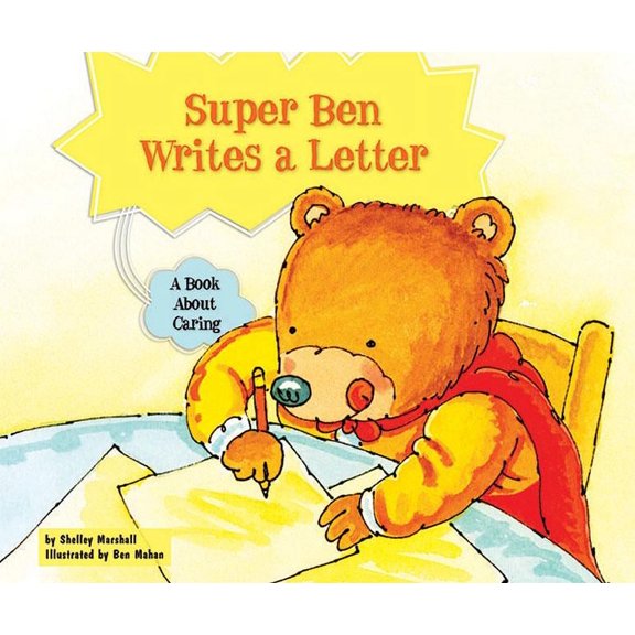 Pre-Owned Character Education with Super Ben and Molly the Great: Super Ben Writes a Letter : A Book about Caring (Paperback)