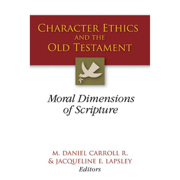 Pre-Owned Character Ethics and the Old Testament: Moral Dimensions of Scripture Paperback