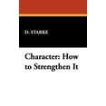 thumbnail image 1 of Character: How to Strengthen It, (Paperback), 1 of 1