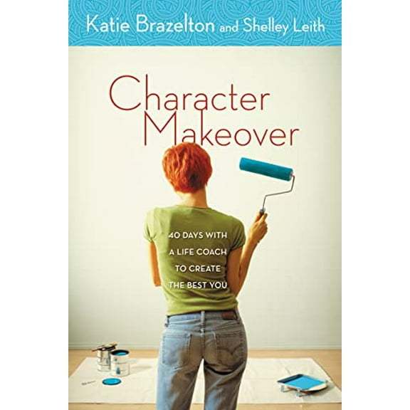 Pre-Owned Character Makeover: 40 Days with a Life Coach to Create the Best You (Paperback) 0310256534 9780310256533
