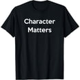 thumbnail image 1 of Character Matters Uplifting Message Anti Bullying T-Shirt, 1 of 4
