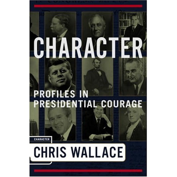 Pre-Owned Character: Profiles In Presidential Courage (Hardcover) 159071038X 9781590710388