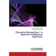 thumbnail image 1 of Character Recognition: A Machine Intelligence Approach (Paperback), 1 of 1