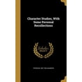 thumbnail image 1 of Character Studies, With Some Personal Recollections (Hardcover), 1 of 1
