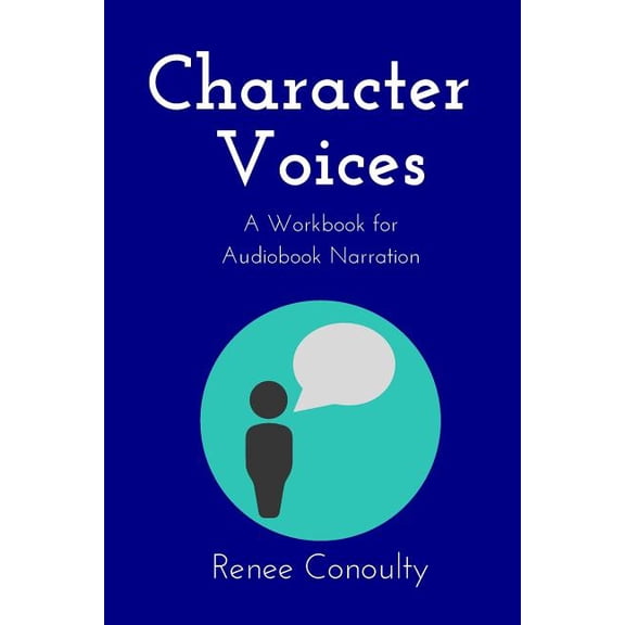 Character Voices: A Workbook for Audiobook Narration