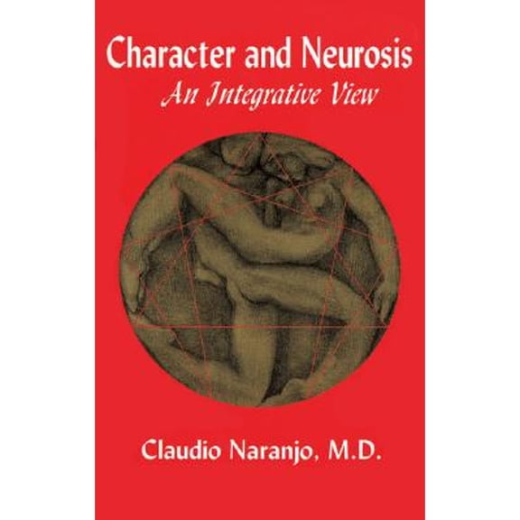 Pre-Owned Character and Neurosis: An Integrative View (Paperback) 0895560666 9780895560667