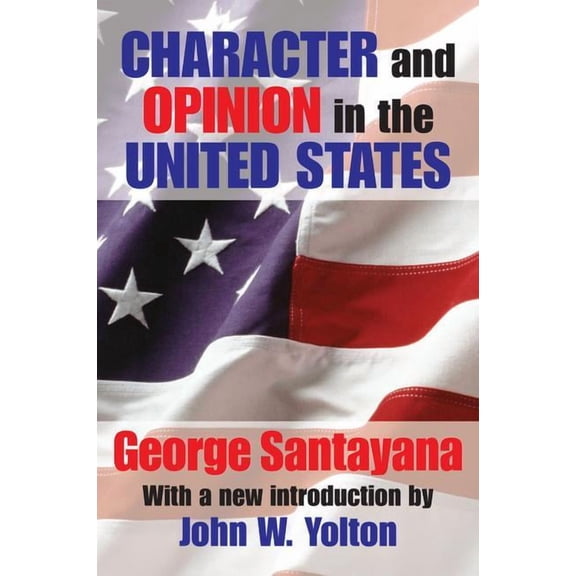 Character and Opinion in the United States, (Hardcover)